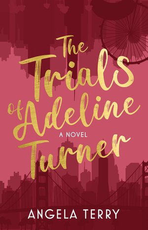 The Trials of Adeline Turner by Angela Terry
