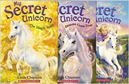 My Secret Unicorn: Books 1-3 by Linda Chapman