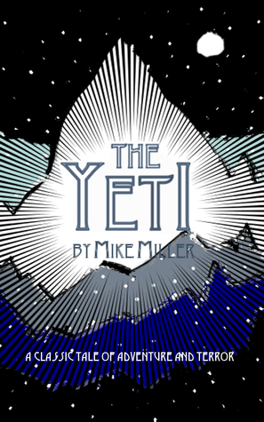 The Yeti by Mike Miller