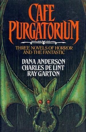 Cafe Purgatorium by Dana M. Anderson, Charles de Lint, Ray Garton