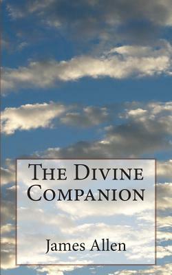 The Divine Companion by James Allen