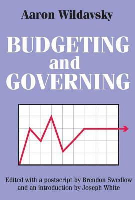 Budgeting and Governing by Aaron Wildavsky
