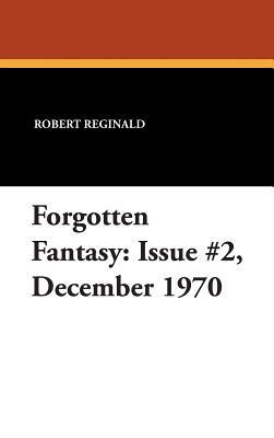 Forgotten Fantasy: Issue #2, December 1970 by Robert Reginald