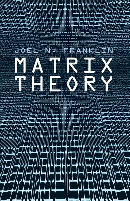 Matrix Theory by Joel N. Franklin, Mathematics