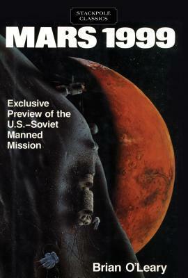 Mars 1999: Exclusive Preview of the U.S.-Soviet Manned Mission by Brian O'Leary