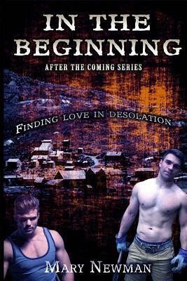 In the Beginning: After the Coming by Mary Newman, Brandy Newton