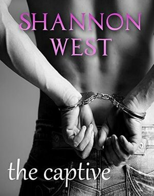 The Captive by Shannon West