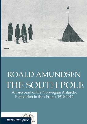 The South Pole by Roald Amundsen