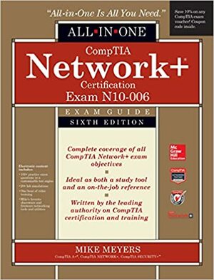 CompTIA Network+ All-In-One Exam Guide, Sixth Edition by Mike Meyers