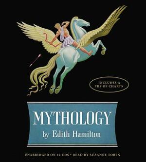 Mythology: Timeless Tales of Gods and Heroes by Edith Hamilton