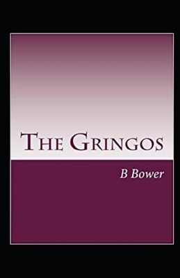 The Gringos Illustrated by B. M. Bower