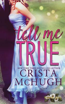 Tell Me True by Crista McHugh