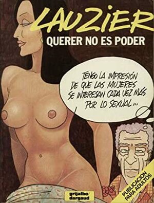 Querer no es poder by Andreu Martín, Helene Rosenberg, Gérard Lauzier