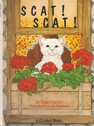 Scat! Scat! by Sally Francis, Sally Francis