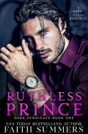 Ruthless Prince by Faith Summers, Khardine Gray