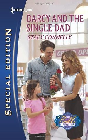 Darcy and the Single Dad by Stacy Connelly, Stacy Connelly