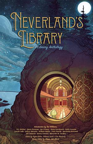 Neverland's Library: Fantasy Anthology by T. Frohock