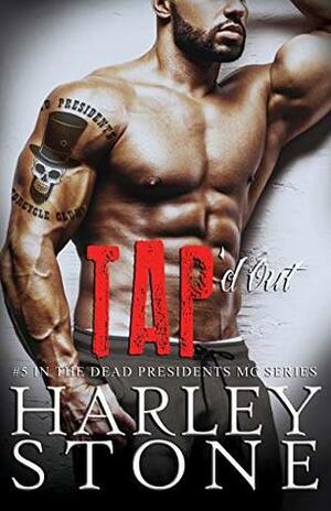 Tap'd Out by Harley Stone