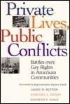 Private Lives, Public Conflicts: Battles over Gay Rights in American Communities by Kenneth D. Wald, James W. Button, Barbara Ann Rienzo