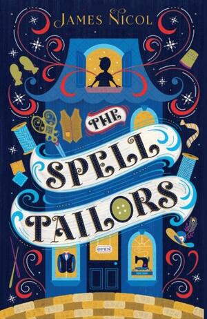 The Spell Tailors by James Nicol