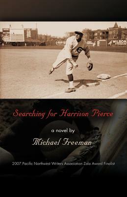 Searching for Harrison Pierce by Michael Freeman
