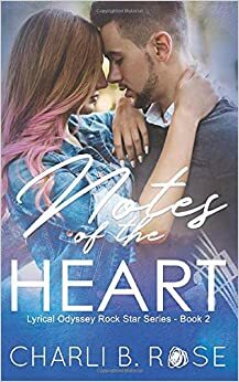 Notes of the Heart by Charli B. Rose