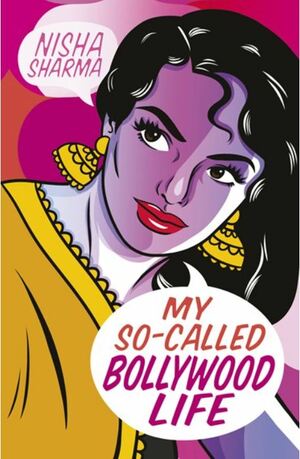 My So-called Bollywood Life by Nisha Sharma