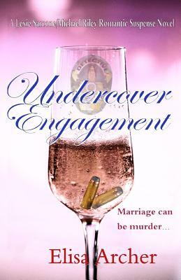 Undercover Engagement by Elisa Archer