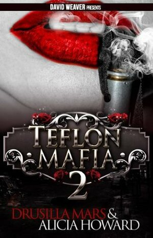 Teflon Mafia 2 by Alicia Howard, Drusilla Mars