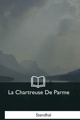 La Chartreuse De Parme by Stendhal