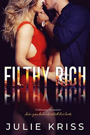 Filthy Rich by Julie Kriss