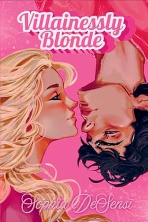 Villainessly Blonde by Sophia DeSensi