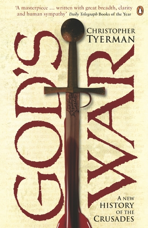 God's War: A New History of the Crusades by Christopher Tyerman