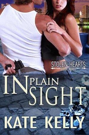 In Plain Sight by Kate Kelly, Kate Kelly