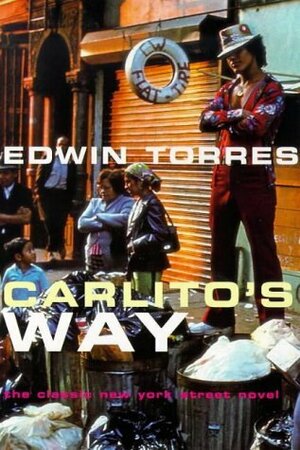 Carlito's Way by Edwin Torres