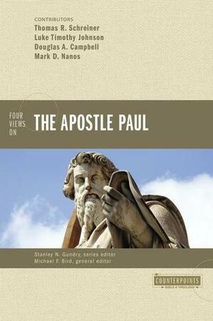 Four Views on the Apostle Paul by Michael F. Bird