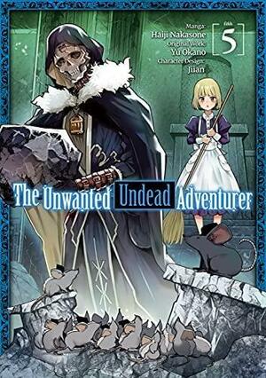 The Unwanted Undead Adventurer (Manga) Volume 5 by Haiji Nakasone, Yu Okano
