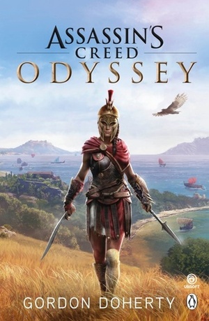 Assassin's Creed Odyssey: The official novel of the highly anticipated new game by Gordon Doherty