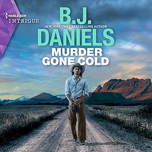 Murder Gone Cold by B.J. Daniels