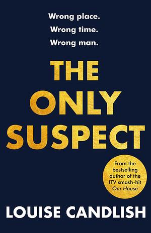 The Only Suspect   by Louise Candlish