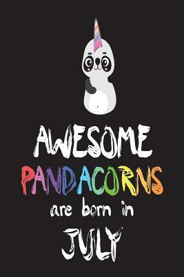 Awesome Pandacorns Are Born In July: Panda Unicorn Diary by Creative Juices Publishing