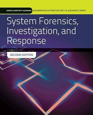 System Forensics, Investigation and Response by Chuck Easttom