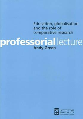 Education, Globalization and the Role of Comparative Research [op] by Andy Green