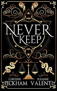 Never Keep by Caroline Peckham