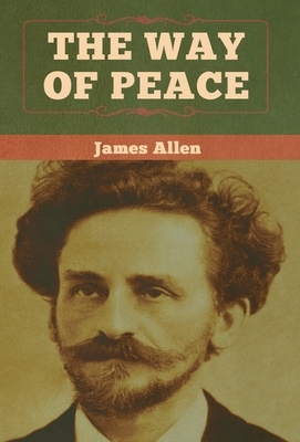 The Way of Peace by James Allen
