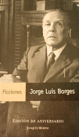 Ficciones by Jorge Luis Borges