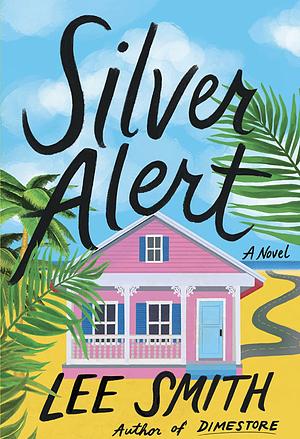 Silver Alert by Lee Smith