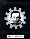 Industrial Revolution: The A-Z of Industrial Music by Dave Thompson