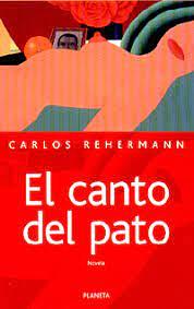 El canto del pato by Carlos Rehermann
