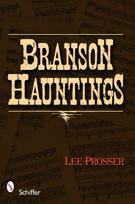 Branson Hauntings by Lee Prosser